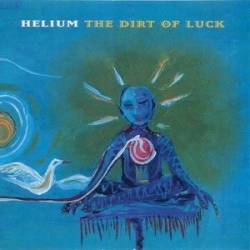 Helium : The Dirt of Luck